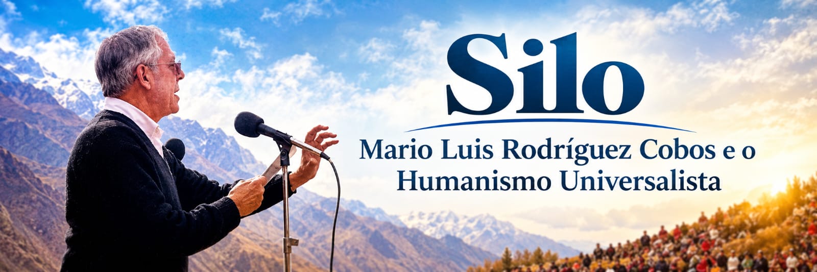 Silo discursando ao microfone diante de uma multidão nas montanhas, sobre o texto Silo — Mario Luis Rodríguez Cobos e o Humanismo Universalista.